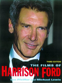 The Films of Harrison Ford by Lee Pfeiffer and Michael Lewis