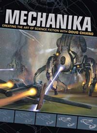 Mechanika Creating the Art of Science Fiction with Doug Chiang