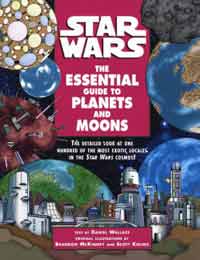 Star Wars The Essential Guide to Planets and Moons by Daniel Wallace
