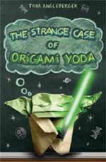 Strange Case of Origami Yoda by Tom Angelberger