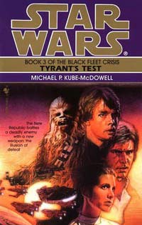 Star Wars Tyrant's Test by Michael P. Kube-McDowell
