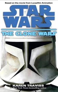 Star Wars The Clone Wars by Karen Traviss