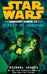 Star Wars Coruscant Nights II Street of Shadows by Michael Reaves 