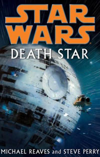 Star Wars Death Star by Michael Reaves and Steve Perry