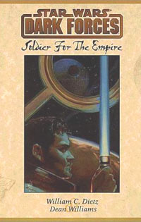 Star Wars Dark Forces Soldier For The Empire by William C. Dietz