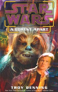 Star Wars A Forest Apart by Troy Denning
