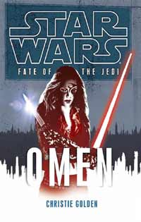 Star Wars Fate of the Jedi Omen by Christie Golden