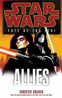 Star Wars Fate of the Jedi 5 Allies by Christie Golden