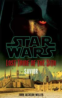 Star Wars Lost Tribe of the Sith Savior by John Jackson Miller
