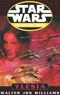 Star Wars Ylesia by Walter Jon Williams