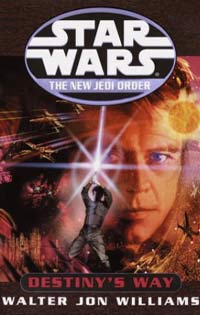Star Wars Destiny's Way by Walter Jon Williams