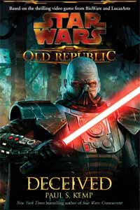 Star Wars The Old Republic Deceived by Paul S. Kemp