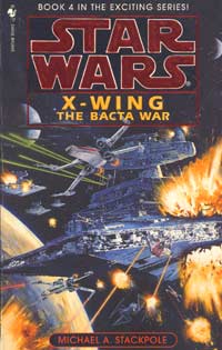 Star Wars The Bacta War by Michael A. Stackpole