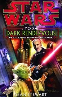Yoda Dark Rendezvous by Sean Stewart