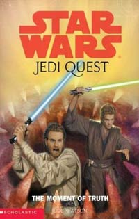 Jedi Quest The Moment of Truth by Jude Watson
